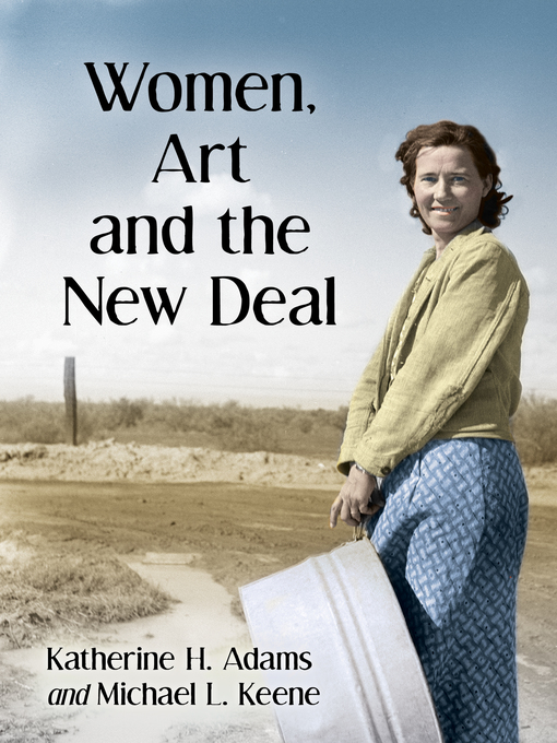 Title details for Women, Art and the New Deal by Katherine H. Adams - Available